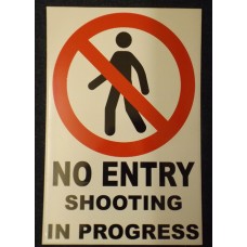 SHOOT Sign  NO ENTRY - SHOOTING IN PROGRESS 610 x 405mm